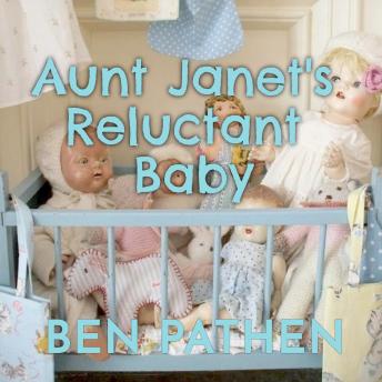 Aunt Janet's Reluctant Baby: An ABDL Drama