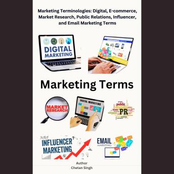 Marketing Terminologies: Digital, E-commerce, Influencer, and Email Marketing Terms