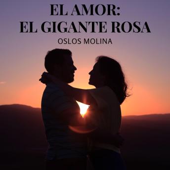 [Spanish] - El Amor: El Gigante Rosa: Experiencias AA