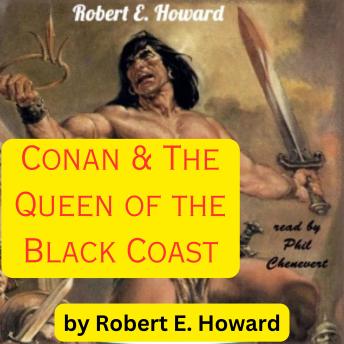 Robert E. Howard:  Conan & The Queen of the Black Coast: Conan becomes a pirate and falls in love with a woman as fierce and dangerous as he is.