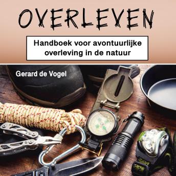 [Dutch; Flemish] - Overleven: Handboek voor avontuurlijke overleving in de natuur