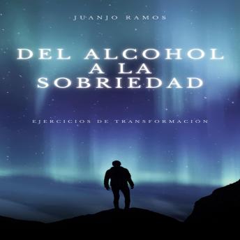 [Spanish] - Del alcohol a la sobriedad: ejercicios de transformación