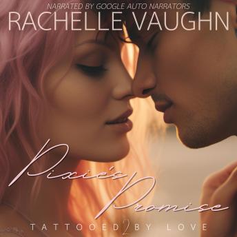 Pixie's Promise: A Steamy Opposites Attract Tattoo Romance Audiobook