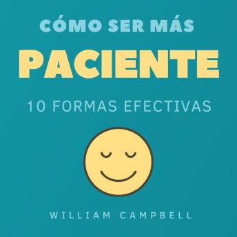 [Spanish] - Cómo Ser Más Paciente: 10 Formas Efectivas
