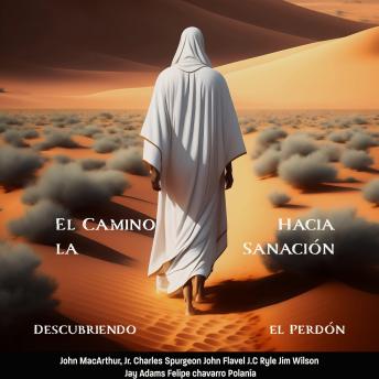 [Spanish] - El Camino Hacia la Sanación: Descubriendo el Perdón