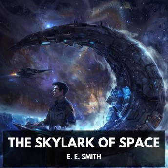 The Skylark of Space (Unabridged)