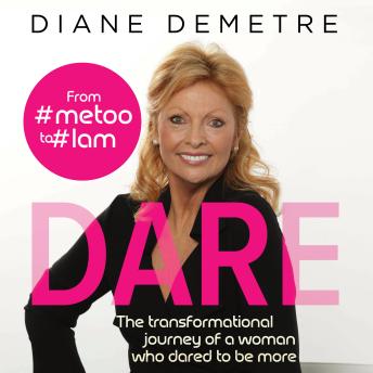 Download Dare: The transformational journey of a woman who dared to be more by Diane Demetre