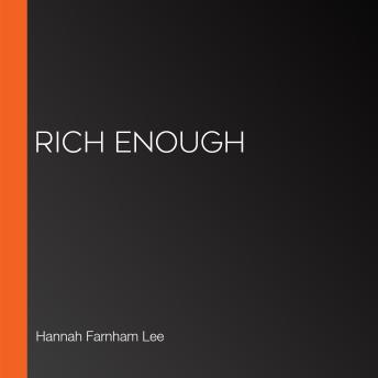 Rich Enough