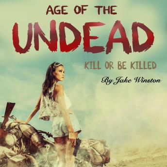 Age of the Undead: Kill or Be Killed