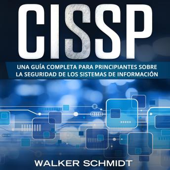 [Spanish] - CISSP: Una guía completa para principiantes sobre la seguridad de los sistemas de información