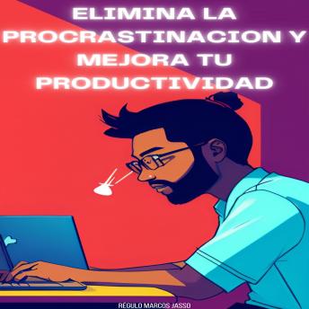 [Spanish] - Elimina La Procrastinacion Y Mejora Tu Productividad