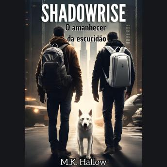 [Portuguese] - Shadowrise. O amanhecer da escuridão