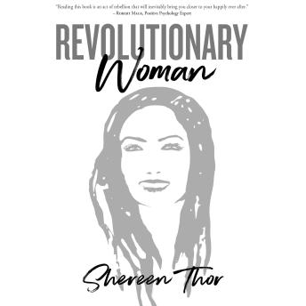 Revolutionary Woman: Break the Rules, Live Your Purpose, and Find Your Happy