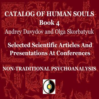 Non-Traditional Psychoanalysis: Selected Scientific Articles And Presentations At Conferences