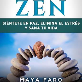 [Spanish] - Zen: Siéntete en paz, elimina el estrés y sana tu vida