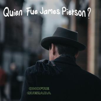 [Spanish] - Quien Fue James Pierson ?