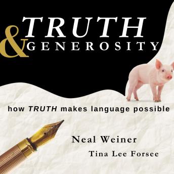 Truth & Generosity: How Truth Makes Language Possible