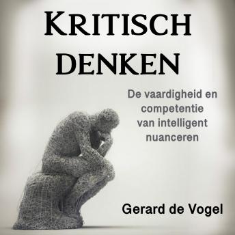 [Dutch; Flemish] - Kritisch denken: De vaardigheid en competentie van intelligent nuanceren