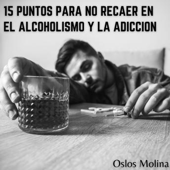 [Spanish] - 15 puntos para no recaer en el alcoholismo y adicción: Experiencias AA