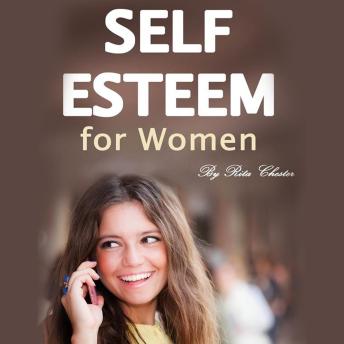 Self Esteem for Women: How to Boost Your Self Esteem and Have More Confidence
