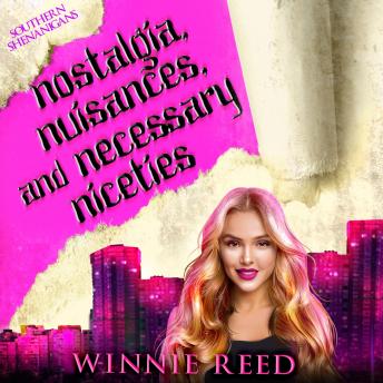 Nostalgia, Nuisances, and Necessary Niceties