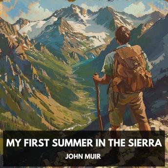 My First Summer in the Sierra (Unabridged)