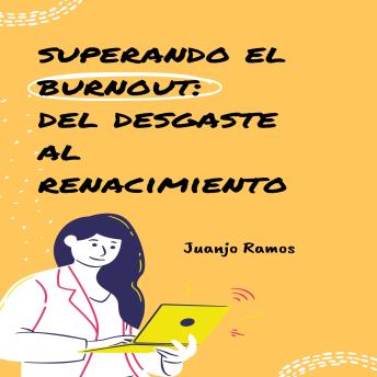 [Spanish] - Superando el burnout: del desgaste al renacimiento