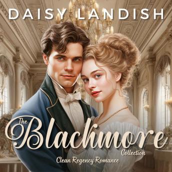 The Blackmore Collection: Clean Regency Romance