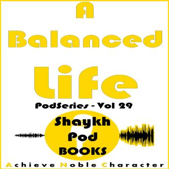 Download Balanced Life by Shaykhpod Books