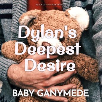 Dylan's Deepest Desire: An ABDL Drama