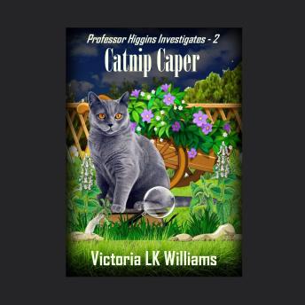 Catnip Caper: Blackmail Can Be Deadly, A Cozy Cat Mystery