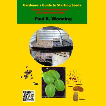 Download Gardeners Guide to Seeds and Seed Catalogs: Starting, Saving and Storing Seed  and a Seed Catalog Guide by Paul Wonning