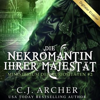 [German] - Die Nekromantin ihrer Majestät: Ministerium der Kuriositäten, buch 2
