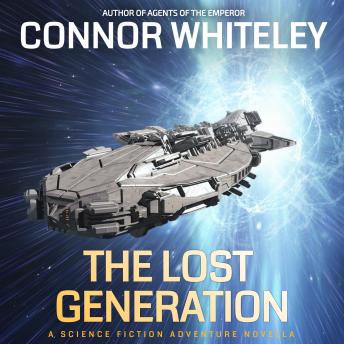 The Lost Generation: A Science Fiction Adventure Novella