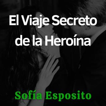 [Spanish] - El Viaje Secreto de la Heroína: Novela Romántica Contemporánea Chick lit Negra en Español