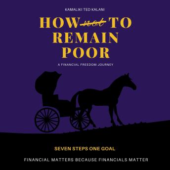HOW not TO REMAIN POOR: Financial matters because Financials matter