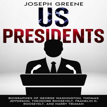US Presidents 5 Books in 1: Biographies of George Washington, Thomas Jefferson, Theodore Roosevelt, Franklin D. Roosevelt, and Harry Truman