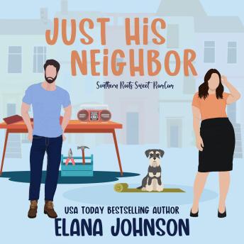 Just His Neighbor: Southern Roots RomCom Prequel