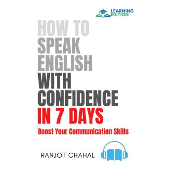 How to Speak English with Confidence in 7 Days: Boost Your Communication Skills