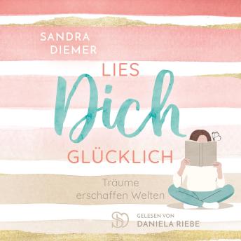 [German] - Lies dich glücklich: Träume erschaffen Welten
