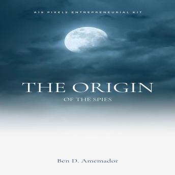 The Origin of The Spies: A 19 Pixels Entrepreneurial Kit