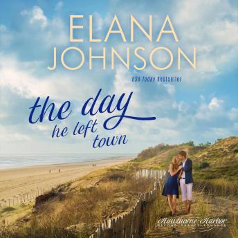 The Day He Left Town: Sweet Contemporary Romance