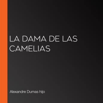 [Spanish] - La dama de las camelias