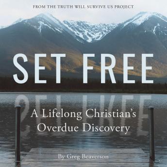 Set Free: A Lifelong Christian's Overdue Discovery