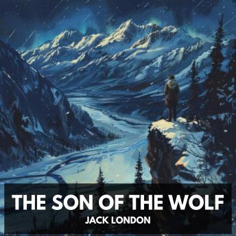 The Son of the Wolf (Unabridged)