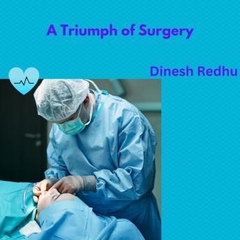 A Triumph of surgery