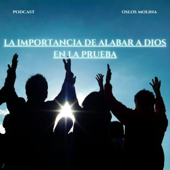 [Spanish] - La importancia de alabar a Dios en la prueba: Redención