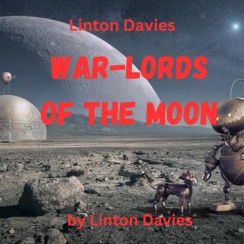 Linton Davies:  War-Lords of the Moon