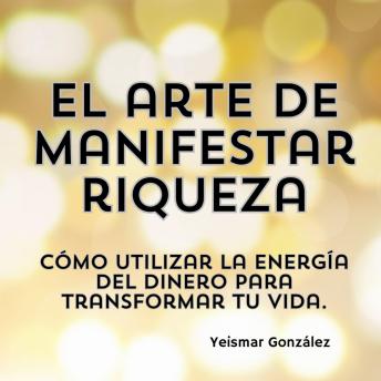 El arte de manifestar riqueza