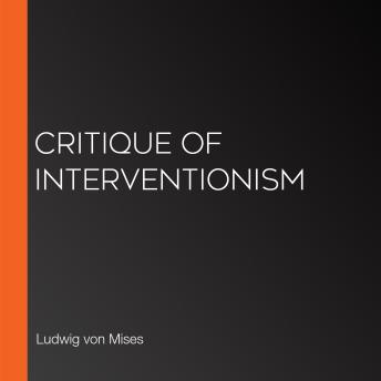 Download Critique of Interventionism by Ludwig Von Mises
